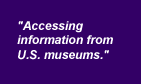 U.S. museums, working openly to resolve the status of objects in their custody.